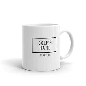 Golf's Hard Mug - OB Golf Co
