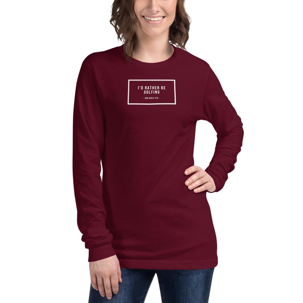 I'd Rather Be Golfing Long Sleeve Tee